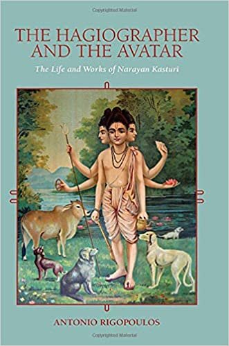 The Hagiographer and the Avatar: The Life and Works of Narayan Kasturi (SUNY Series in Religious Studies)