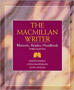 The Macmillan Writer: Rhetoric, Reader, Handbook