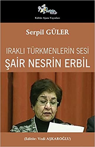 Şair Nesrin Erbil: Iraklı Türkmenlerin Sesi