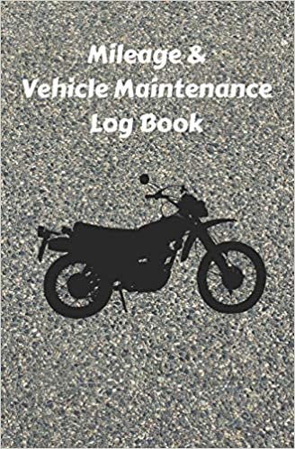 Mileage & Vehicle Maintenance Log Book: Service Record Book & Track Mileage Notebook For Motorcycles Motorbikes And Other Vehicles indir
