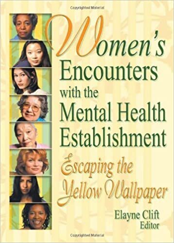 Women's Encounters with the Mental Health Establishment: Escaping the Yellow Wallpaper indir