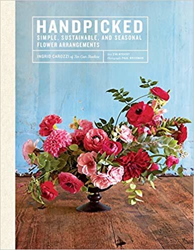Handpicked: "Simple, Sustainable, Seasonal Flower Arrangements from Tin Can Studios" indir