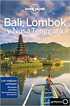 Bali, Lombok y Nusa Tenggara 2 (Guías de Región Lonely Planet)