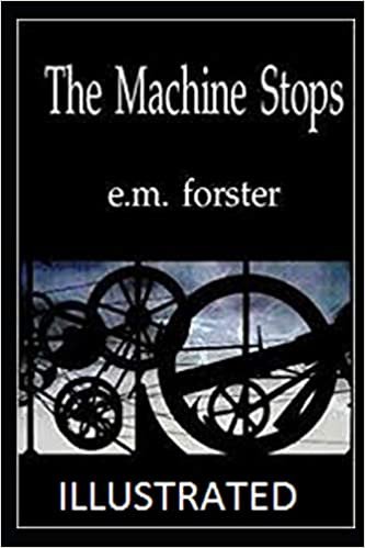 The Machine Stops (Illustrated)