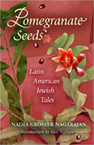 Pomegranate Seeds: Latin American Jewish Tales (Jewish Latin America) indir