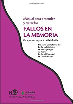 Manual para entender y tratar los fallos en la memoria: Consejos para mejorar la calidad de vida (Spanish Edition)