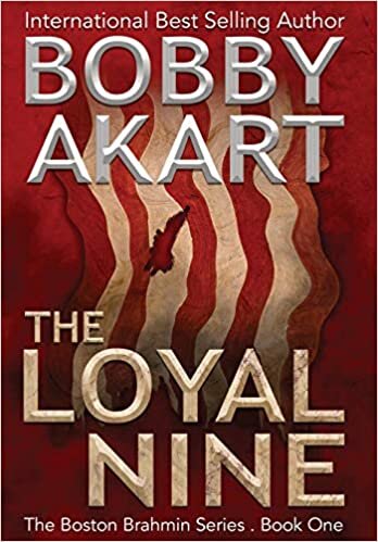 The Loyal Nine: A Post-Apocalyptic Political Thriller (Boston Brahmin) indir