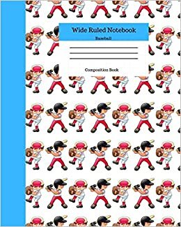 Wide Ruled Notebook Baseball Composition Book: Sports Fans Novelty Gifts for Adults and Kids. 8" x 10" 120 Pages. Volume 16