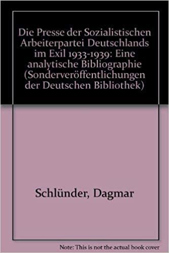 Die Presse der sozialistischen Arbeiterpartei im Exil 1933-1939: Eine analytische Bibliographie indir