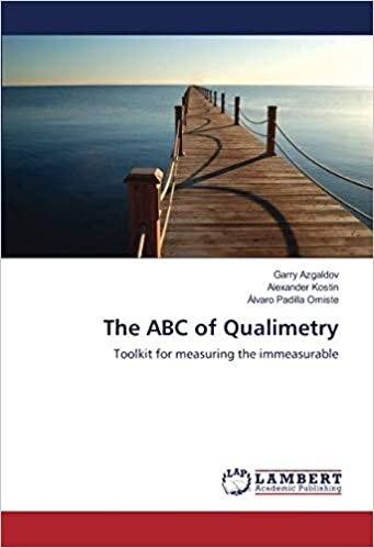 The ABC of Qualimetry: Toolkit for measuring the immeasurable