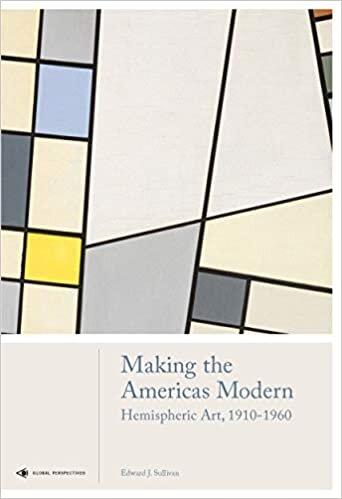 Making the Americas Modern: Hemispheric Art 1910-1960 indir