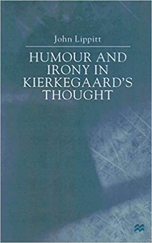 Humour and Irony in Kierkegaard’s Thought: Climacus and the Comic (Climcacus and the Comic)