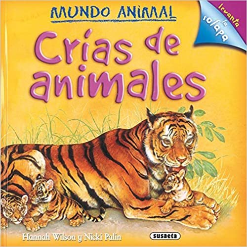 Crias de animales/ Animal Breeds (Mundo Animal/ Animal World)