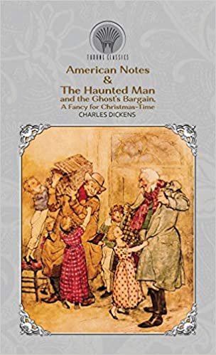 American Notes & The Haunted Man and the Ghost's Bargain, A Fancy for Christmas-Time indir
