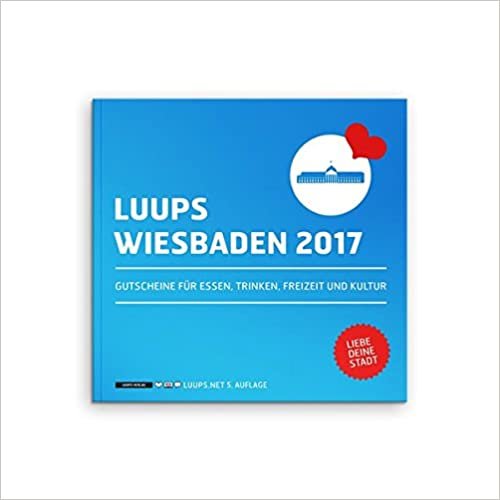 LUUPS Wiesbaden 2017: Gutscheine für Essen, Trinken, Freizeit und Kultur