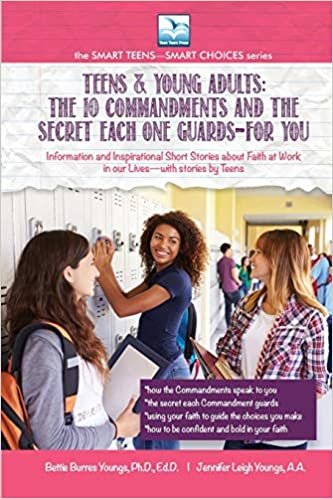 Teens & Young Adults-The 10 Commandments and the Secret Each One Guards--FOR YOU (SMART TEENS-SMART CHOICES / TEENS & YOUNG ADULTS)