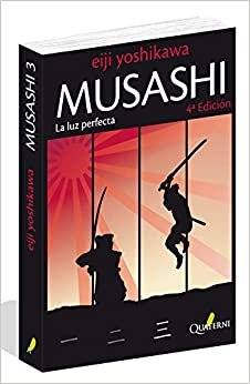 Musashi : la luz perfecta (Novela Historica Aventuras)
