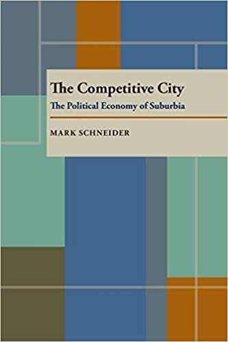Competitive City, The: The Political Economy of Suburbia (Pitt series in policy & institutional studies)