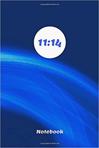 11:14 Notebook: Daily Journal With Your Happy Hour | Numbers are Message for You about Love, Happiness, Joy, Prosperity, Success | 110 Pages | Blank | 6 x 9 (Triple Hours, Band 19) indir