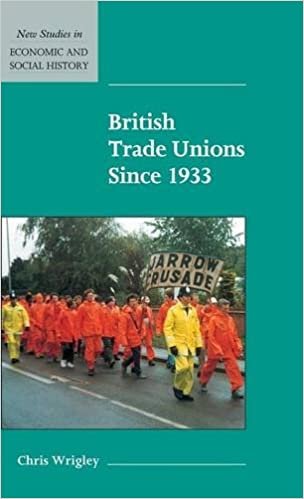 British Trade Unions since 1933 (New Studies in Economic and Social History)