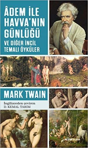 Adem ile Havva'nın Günlüğü: Ve Diğer İncil Temalı Öyküler