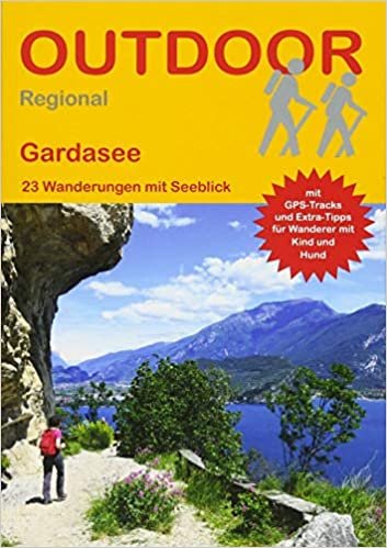 Gardasee: 23 Wanderungen mit Seeblick