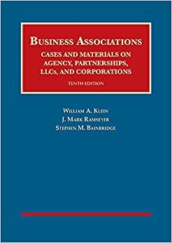 Klein, W:  Business Associations, Cases and Materials on Age (University Casebook)