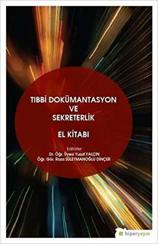 Tıbbi Dokümantasyon ve Sekreterlik El Kitabı indir