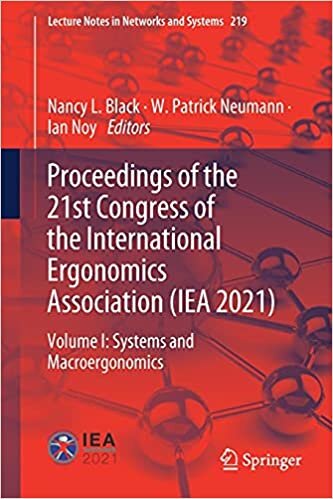 Proceedings of the 21st Congress of the International Ergonomics Association (IEA 2021): Volume I: Systems and Macroergonomics (Lecture Notes in Networks and Systems, 219)