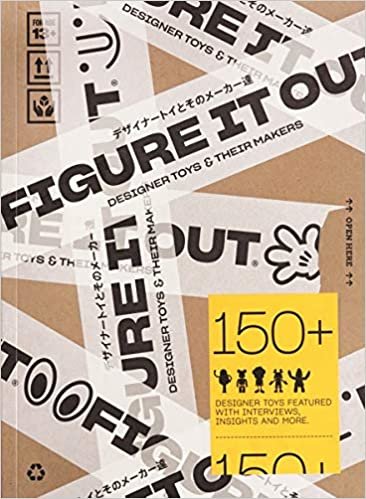 Figure it Out!: Designer Toys and Their Makers