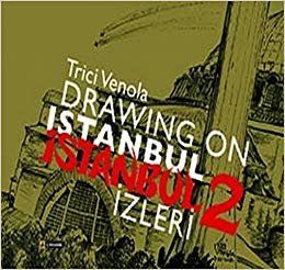DRAWING ON ISTANBUL 2 İSTANBULUN İZLERİ