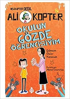 Helikopter Değil Ali kopter 2 - Okulun Gözde Öğrencisiyim