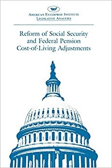 Reform of Social Security and Federal Pension Cost-Of-Living Adjustments: 1985, 99th Congress, 1st Session (Legislative Analysis)