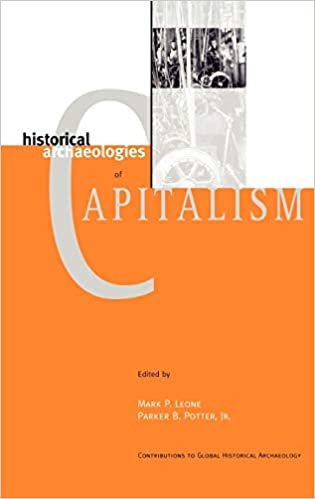 Historical Archaeologies of Capitalism (Contributions To Global Historical Archaeology)
