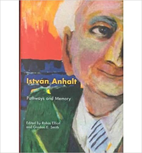 Istvan Anhalt: Pathways and Memory