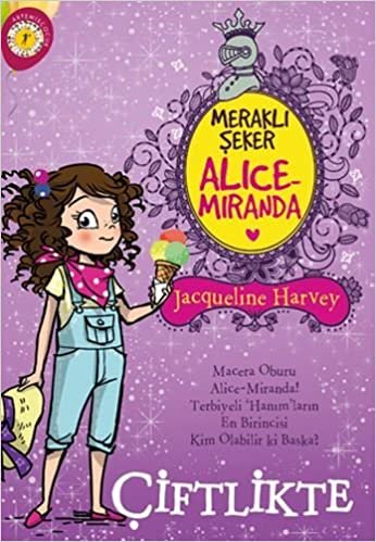 Alice-Miranda Çiftlikte: Meraklı Şeker Macera Oburu Alice - Miranda! Terbiyeli 'Hanım'ların En Birincisi Kim Olabilir ki Başka?