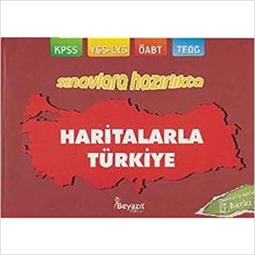 Haritalarla Türkiye (Açıklamasız): Sınavlara Hazırlıkta