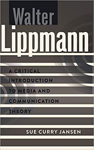 Walter Lippmann: A Critical Introduction to Media and Communication Theory