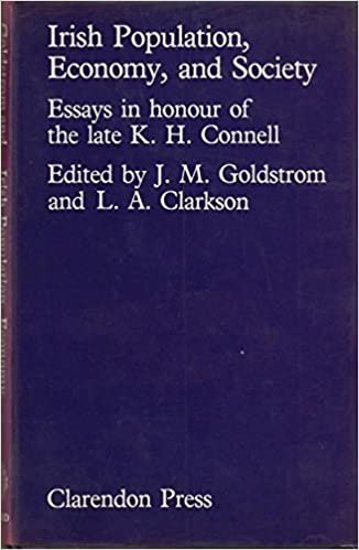 Irish Population, Economy and Society: Essays in Honour of the Late K.H.Connell indir