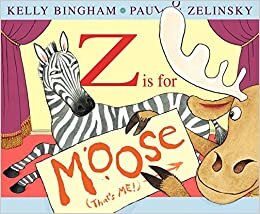 Z Is for Moose (Booklist Editor's Choice. Books for Youth (Awards)) indir