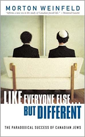 Like Everyone Else ... But Different: The Paradoxical Success of Canadian Jews