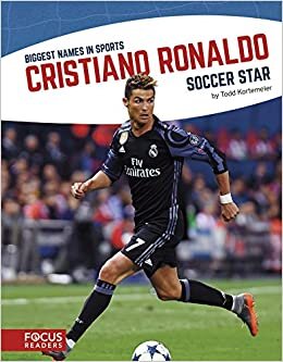 Cristiano Ronaldo: Soccer Star (Biggest Names in Sports)