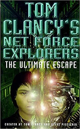 Vol.4 : The Ultimate Escape (Tom Clancy's Net Force Explorers)