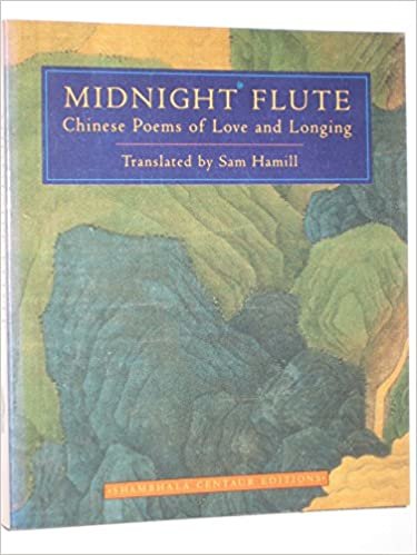 MIDNIGHT FLUTE: Chinese Poems of Love and Longing (Shambhala Centaur Editions)