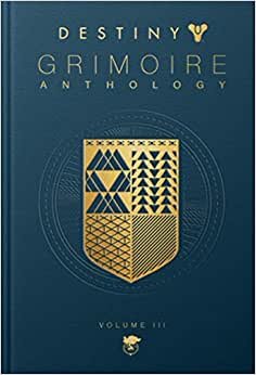 Destiny Grimoire Anthology, Volume III: War Machines