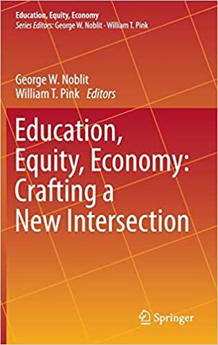 Education, Equity, Economy: Crafting a New Intersection (Education, Equity, Economy (1), Band 1)