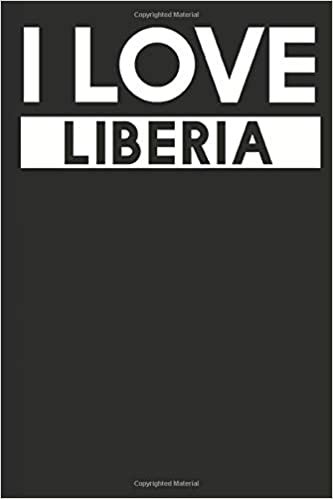 I Love Liberia: A Notebook indir