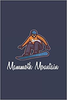 Mammoth Mountain: Vintage Retro Snowboard 2021 Planner | Weekly & Monthly Pocket Calendar | 6x9 Softcover Organizer | For Snowboarding, Carving And Freestyle Fan