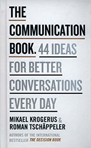 The Communication Book : 44 Ideas for Better Conversations Every Day indir