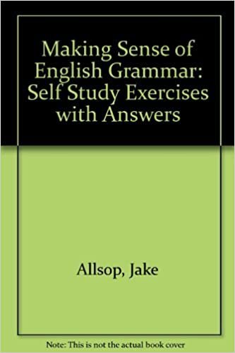 Making Sense of English Grammar: Self Study Exercises with Answers